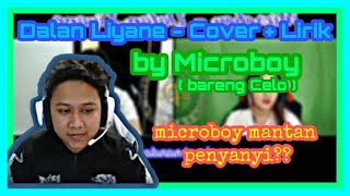 DALAN LIYANE ( LIRIK ) - COVER BY MICROBOY & CELO ...