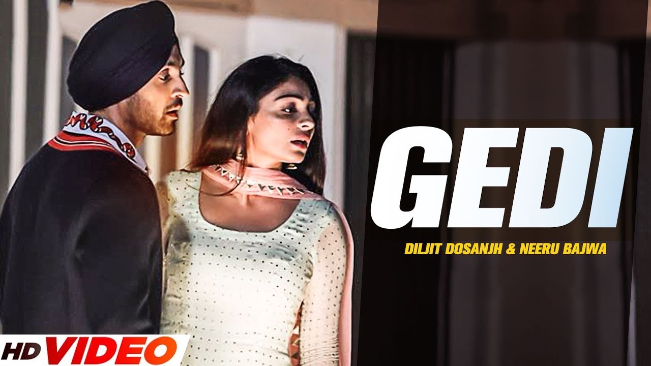 Diljit Dosanjh  Gedi Full Video Neeru Bajwa  Jatinder Shah  Latest Punjabi Songs 2024