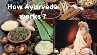 How Ayurveda works by Dr Vasant Lad with Sadhguru