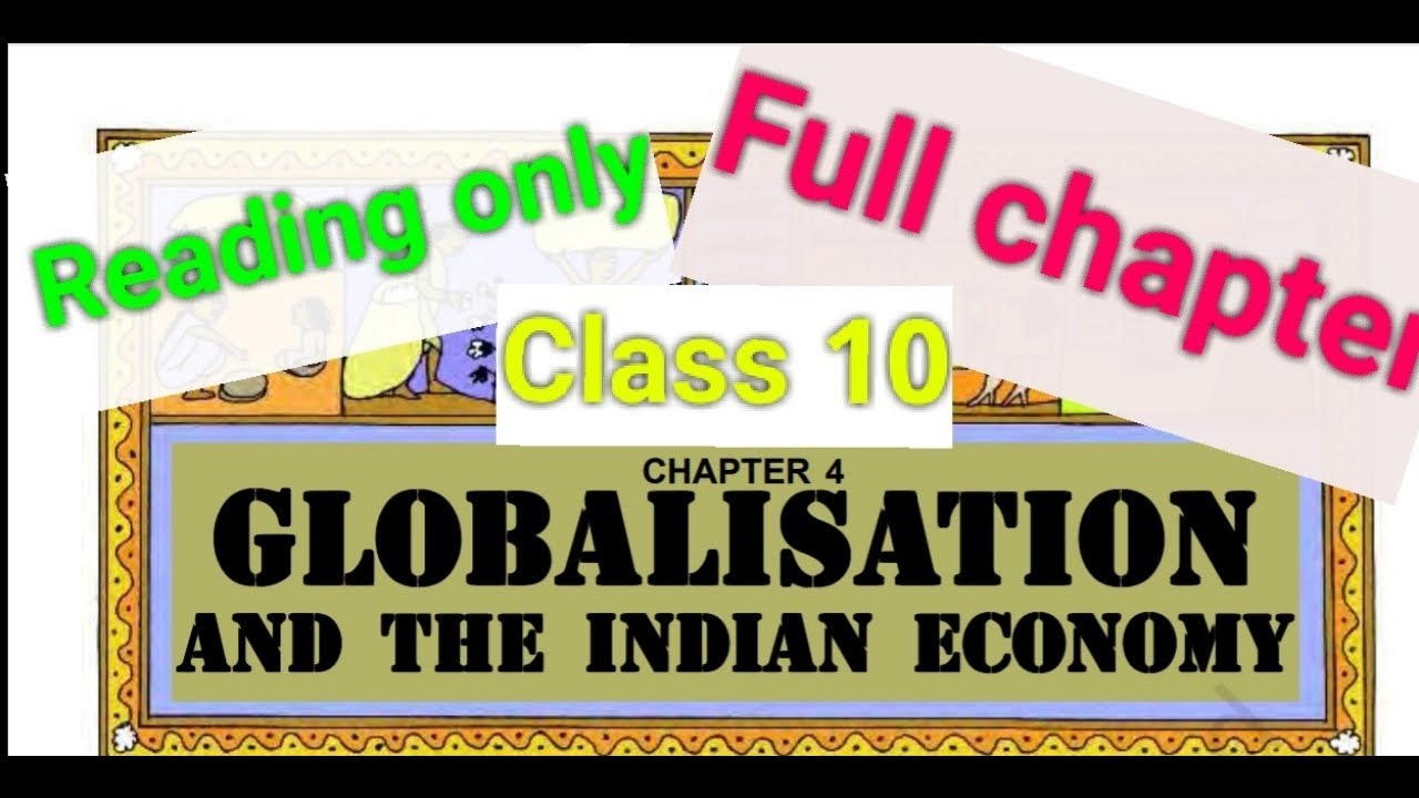 (Reading only) Globalisation | Full chapter | Class 10 | Social Science