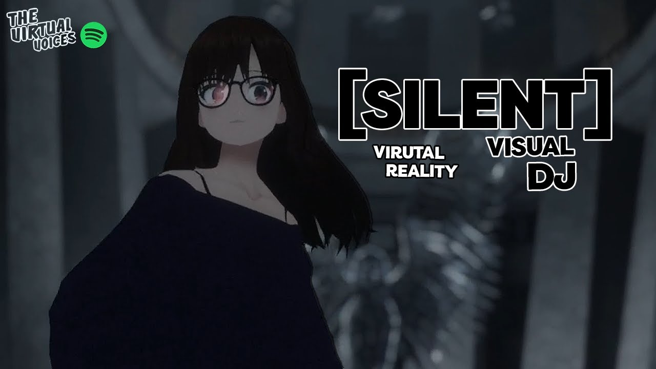 EP.18 Silent (VirtualRaves)