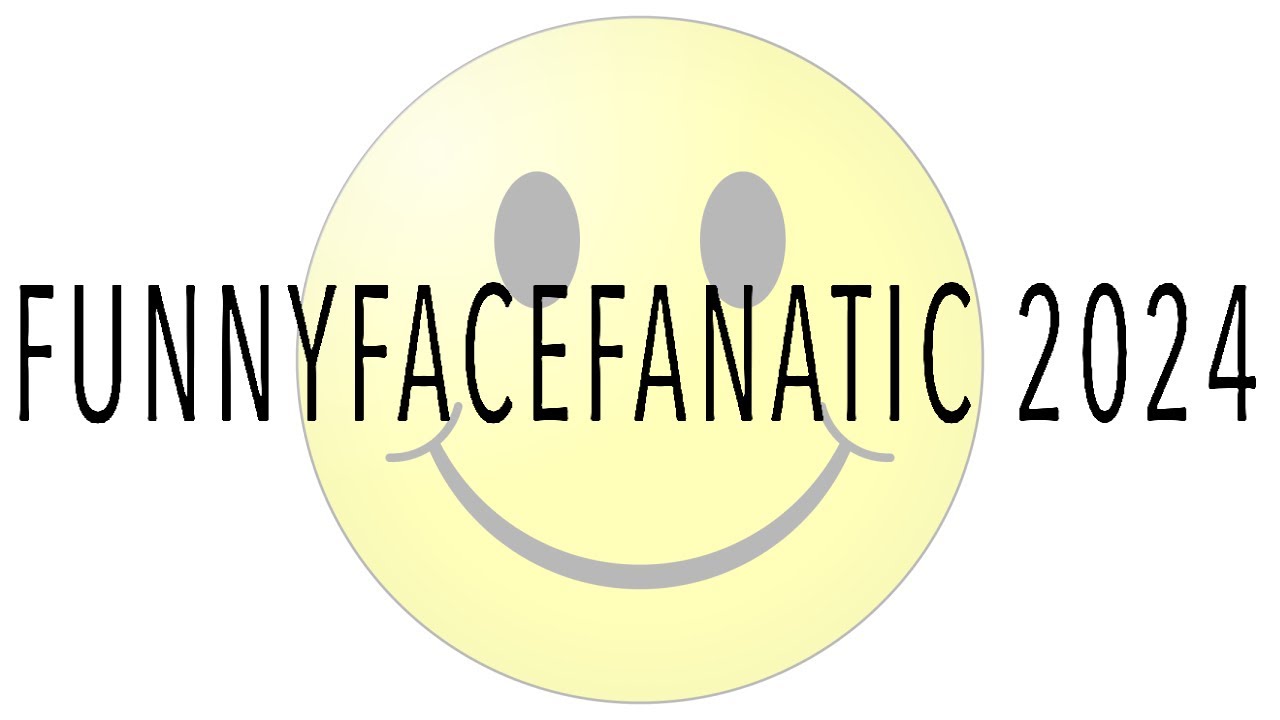 FUNNYFACEFANATIC 2024 REEL