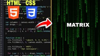 How to Create a Matrix-Code Effect in HTML :  Step-by-Step Guide