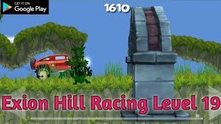 Exion hill racing level 19 || android gameplay screenshot 4