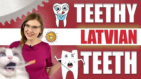 LATVIAN TEETH expressions and life | IRREGULAR LATVIAN LESSON