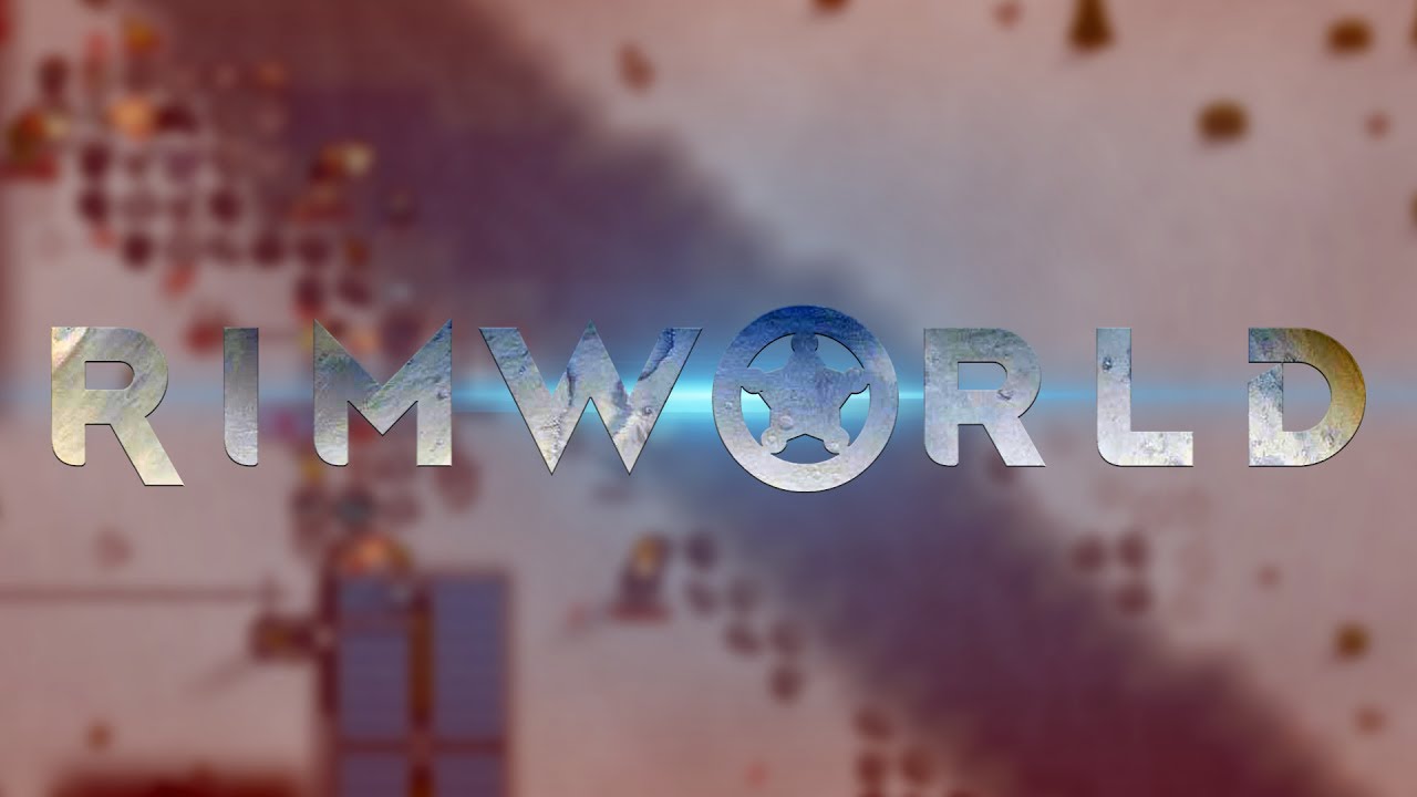 Let's Play Rimworld Alpha 17 #20 Overwhelming Force