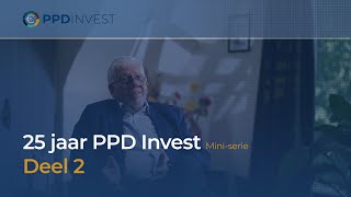 25 Jaar PPD Invest | Mini-serie Deel 2 (NL ondertiteling)