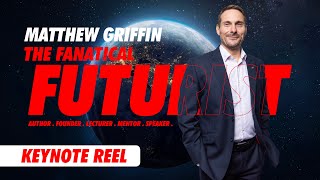 Matthew Griffin | Geopolitics, Leadership, Futurist Keynote Speaker | Speaking Reel