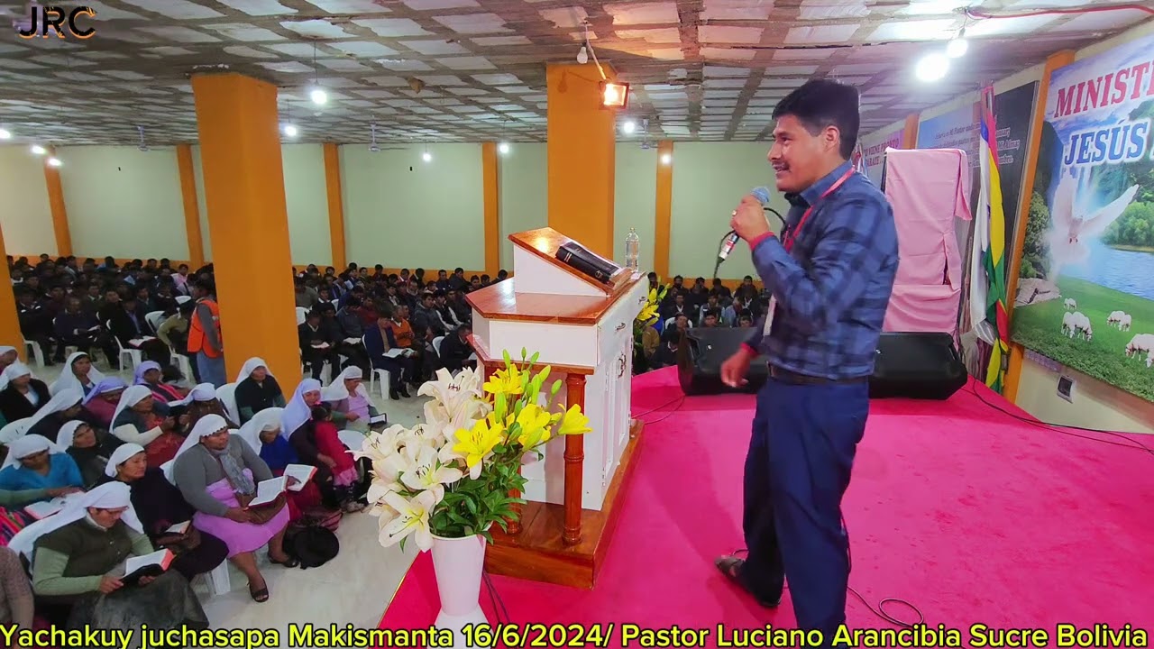 Yachakuy Juchasapa Makismanta 16/6/2024/Pastor Luciano Arancibia Sucre Bolivia