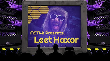 MST4k Presents: Leet Haxor - The Elite Hacker