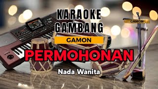 ‼️||KARAOKE GAMBANG||PERMOHONAN||NADA WANITA||@GAMON65||