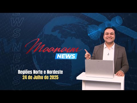 24/07/2025 - Maanaim News - Igreja Cristã Maranata