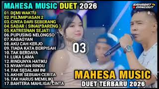 Download Lagu MAHESA MUSIK DUET‼️ TERBARU ‼️ TANPA IKLAN ‼️ 2026 ‼️ MP3