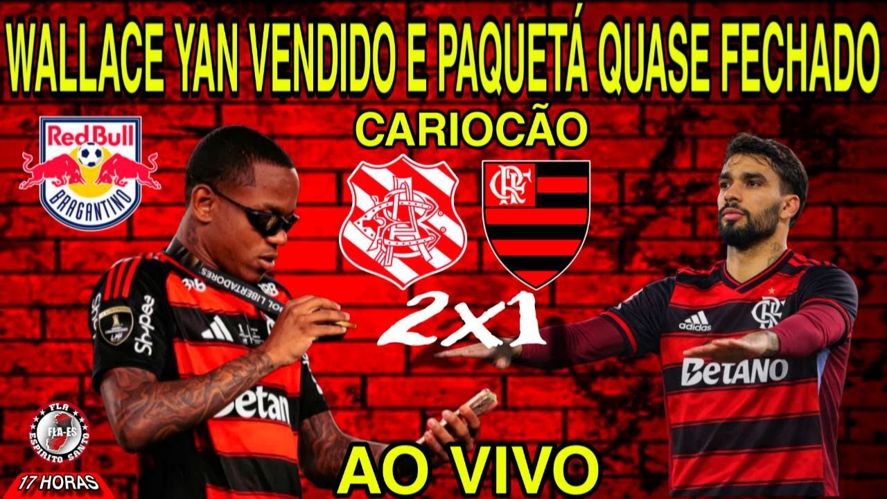FLAMENGO PERDE PARA O BANGU. / WALLACE YAN VENDIDO. / CEBOLINHA NO CORINTHIANS?