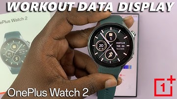 How To Change Workout Data Display On OnePlus Watch 2