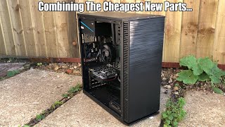Career Overview Building The Cheapest Gaming PC Possible With Only New Parts...