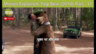 Movies Explained Yogi Bear 2010, Part - 11