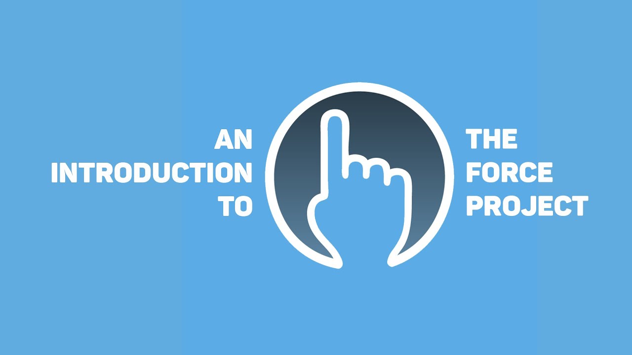 An Introduction to The Force Project - YouTube