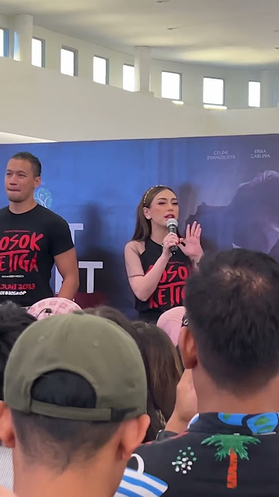 Meet & Greet film SOSOK KETIGA~Samuel Rizal,Celine Evangelista,Erika Carlina The Park Mall Semarang