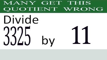 Divide     3325      by     11  Many  get  this  quotient   wrong