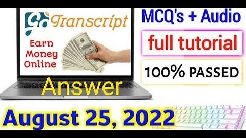 GoTranscript Test Answer - gotranscript test answers  August 2022 | August 2022 | #miteshamp