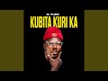 KUBITA KURI KA Feat G Tuff