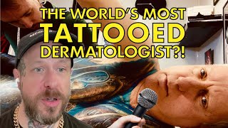Eric Interviews the World's Most Tattooed Dermatologist