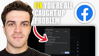 How to Fix You Re All Caught up Facebook Problem (2026 Guide)