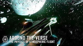 Star Citizen: Around the Verse - The Physics of Atmospheric Flight