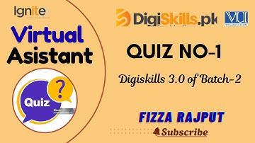 Virtual Assistant  quiz 1 Digiskills  3.0 Batch 2 , Virtual Assistant Quiz 1 by Fizza Rajput
