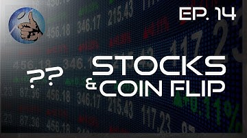 Trading Stocks Using Coin Flip - Coin Flip Trading Ep. 14