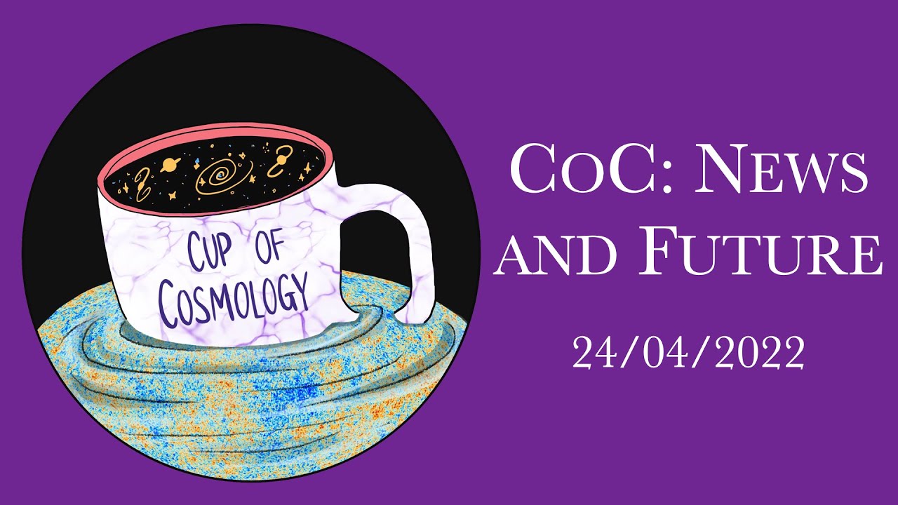 Cup of Cosmology: news and future
