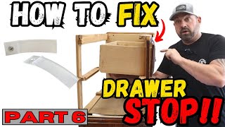 Part 6 Drawer Stop Adding or Replacing Stop // How to fix drawers