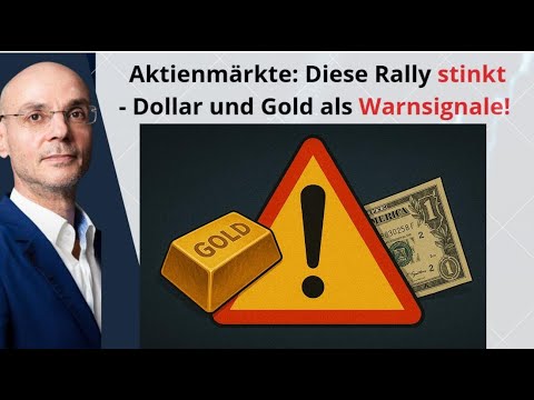 Thumbnail for Aktienmärkte: Diese Rally stinkt - Dollar und Gold als Warnsignale! Marktgeflüster