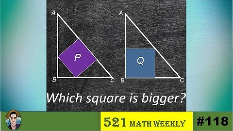 521 Math #118: Which square is bigger? (similarity and factorization)