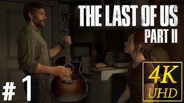 ★4K PS4 PRO☆THE LAST OF US 2 Gameplay Walkthrough Part 1 - No Commentary (FULL GAME)