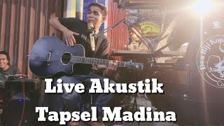 LAGU TAPSEL MADINA LIVE AKUSTIK DONAL GAK PAKE BEBEK