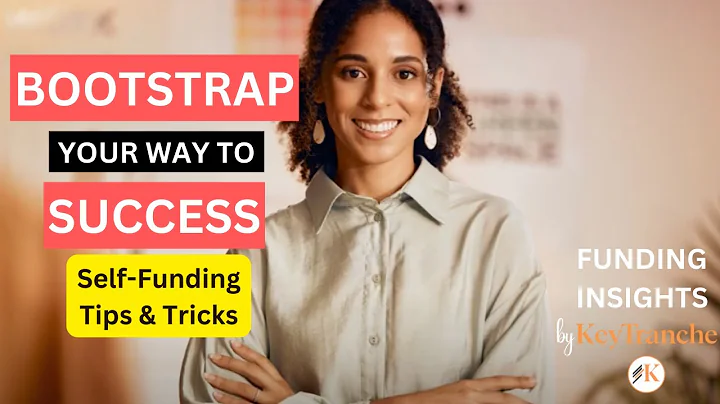 Bootstrap Your Way to Success: Self-Funding Tips & Tricks