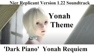 Nier Replicant Ver. 1.22 OST Yonah Dark Piano  ニーアレプリカント ver.1.22 ヨナ サウンドトラック