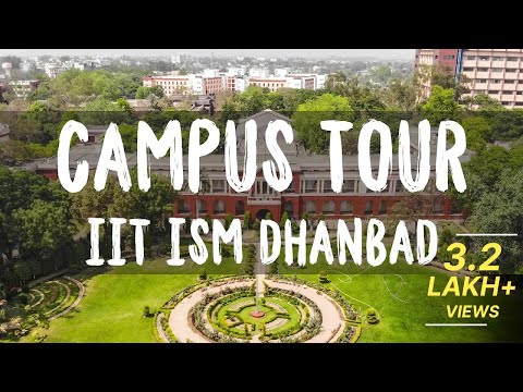 Campus Tour || IIT (ISM) Dhanbad || Lights Camera ISM