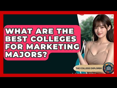 What Are Good Colleges For Marketing
