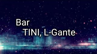 Bar TINI L-Gante (Letra/Lyric)