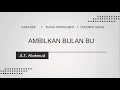 Download Lagu Ambilkan Bulan Bu - AT. Mahmud (Piano Karaoke | Instrumental)