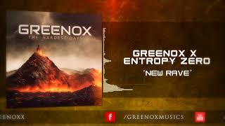 GReeNOX x Entropy Zero - New Rave