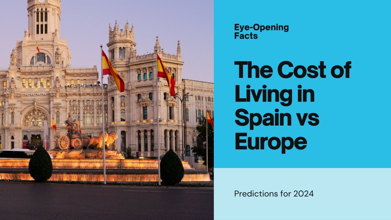 The Cost Of Living In Spain Compared To Other European Union Countries In 2024 YouTube