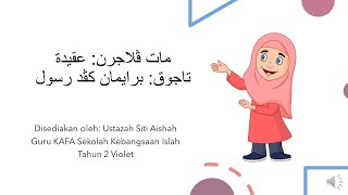 KAFA TAHUN 2 AKIDAH- BERIMAN KEPADA RASUL