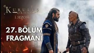 Kuruluş Orhan 27. Bölüm Fragmanı | Aşk ve Taht Dizisine Moğollar Geliyor mi? | Analiz