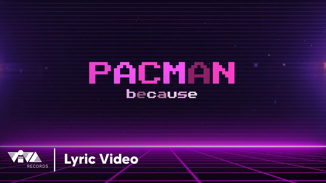 Pacman - Because (Offcial Lyric Video) auf YouTube ansehen Pacman - Because (Offcial Lyric Video) auf YouTube ansehen
