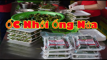 Độc Đáo món ốc Nhồi Nhồi ống nứa