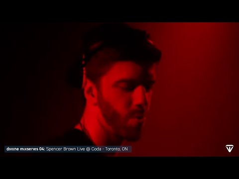 diviine mixseries 04: Spencer Brown Live at Coda - Toronto, ON